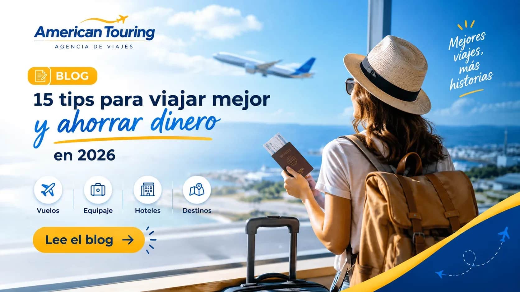 15 Tips para Viajar Mejor y Ahorrar Dinero en 2026